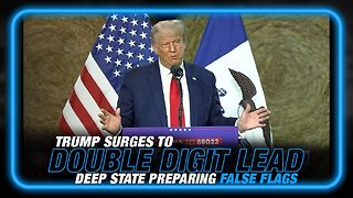 Trump Support Surges to Double Digit Lead Against Biden: Deep State Preparing False Flags