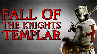 The Decline and Fall of the Knights Templar - Crusades History