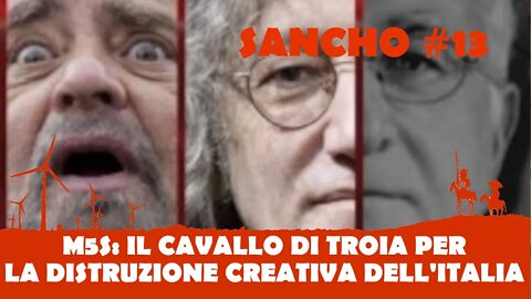 Sancho #13 - M5S: Il Cavallo di Troia per la distruzione creativa dell'Italia