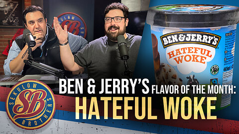 Ben & Jerry’s Flavor of the Month: Hateful Woke