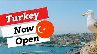 Turkey Lifts Lockdown Restrictions (Now open for Tourism)