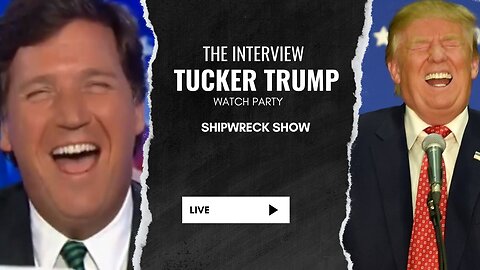 TUCKER TRUMP INTERVIEW WATCH PARTY