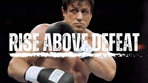 RISE ABOVE DEFEAT | Motivational Video