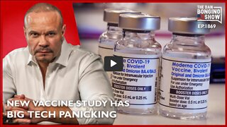 A New Vaccine Study Has Big Tech Panicking (Ep 1869) - The Dan Bongino Show