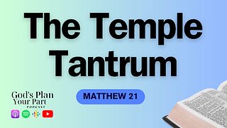 Matthew 21 | The Triumphal Entry, Temple Cleansing, and Confronting Empty Faith