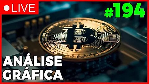 ANÁLISE CRIPTO #194 - #bitcoin #eth #criptomoedasaovivo