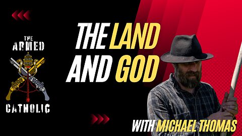 Understanding the Catholic Land Movement with Michael Thomas