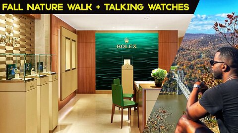 Fall Hike Talking Watches - Rolex vs Omega