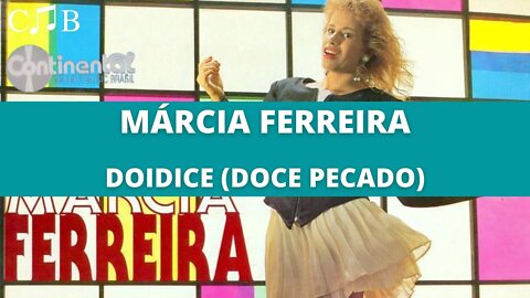 Márcia Ferreira - Doidice (Doce Pecado)