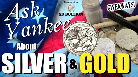 Ask Yankee about GOLD and SILVER! #Giveaways