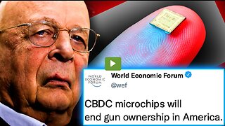 WEF Pushes ‘Mark of the Beast’ CBDC Microchip That Will ‘End Gun Ownership in America’