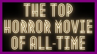 The Top Horror Movie Of All-Time [THE HORROR STREAM LIVE]