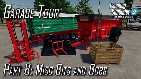 👨🏼‍🌾 Premium Expansion Farming Simulator 22👨🏼‍🌾 Garage Tour 👨🏼‍🌾 Misc Items