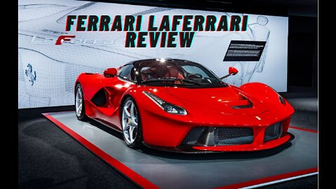 Ferrari LaFerrari: Unleashing the Pinnacle of Automotive Engineering | Review & Performance Analysis