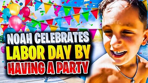 Noah celebrates Labor Day by having a Party with Friends PLUS his Mom's Birthday with Taco Man Food