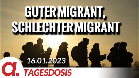 Guter Migrant, schlechter Migrant | Von Hannes Hofbauer