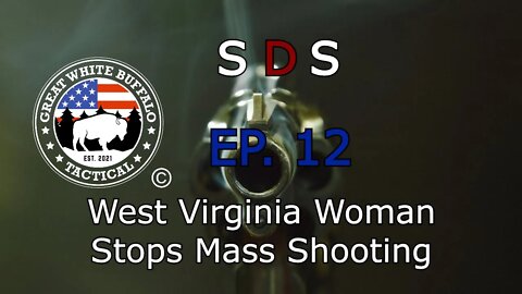 Self Defense Saturdays EP:12 West Virginia Woman Stops Mass Shooting