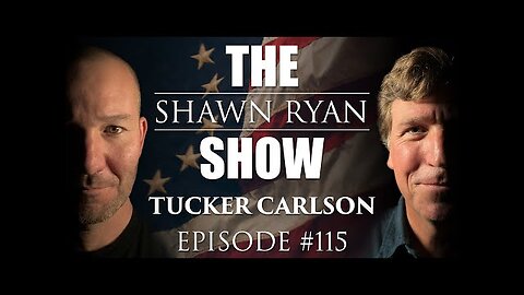 Tucker Carlson -Revolution, WW3, WTC Building 7 & Supernatural Phenomenon -Shawn Ryan