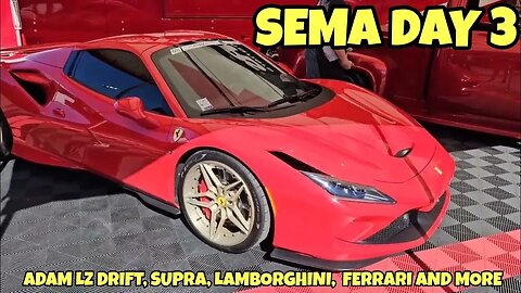 SEMA Day 3, Trucks, Ferrari, Lamborghini, Supra, Drifting With @AdamLZ And More.