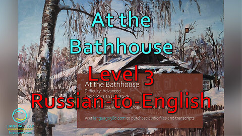 At the Bathhouse: Level 3 - Russian-to-English