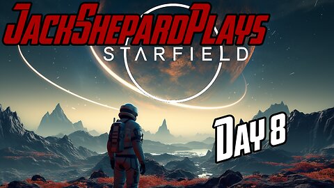 Starfield Day 8, Pursuing XP and Annihilating bad Marauders! 🚀 - Starfield
