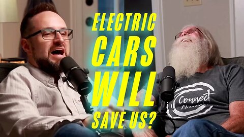 Are Electric Cars REALLY the Future For Humanity?