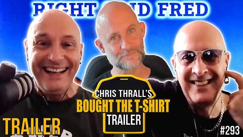TRAILER | Right Said Fred | Chris Thrall's Bought The T-Shirt Podcast