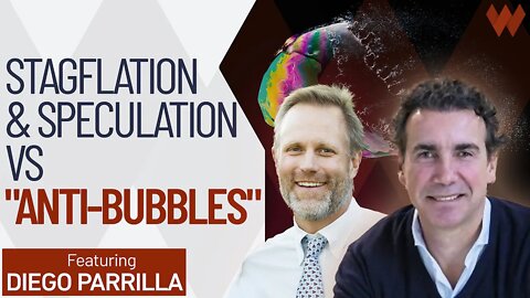 Protect Your Wealth Using Anti-Bubbles | Diego Parrilla