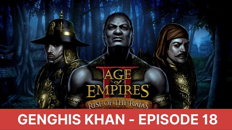Age of Empires II HD | Genghis Khan Campaign - Pax Mongolia | Episode 18 | Walkthrough