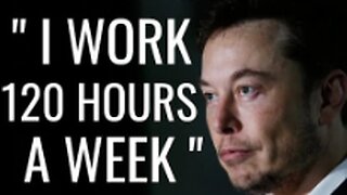 MIND BLOWING WORK ETHIC - Elon Musk Motivational Video