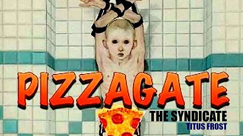 Documentary: The Syndicate | The "PieFence" Pizzagate | by Titus Frost