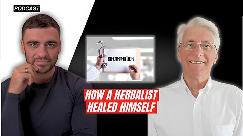Renowned Herbalist talks how he healed his inflammation with Herbal Medicine