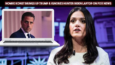 Nomiki Konst Brings Up Trump & Ignores Hunter Biden Laptop On FOX News