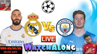 REAL MADRID vs MANCHESTER CITY LIVE Stream Watchalong | CHAMPIONS LEAGUE 21/22