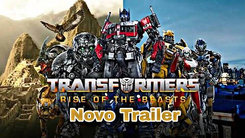 Transformers: O Despertar das Feras | Novo Trailer Legendado