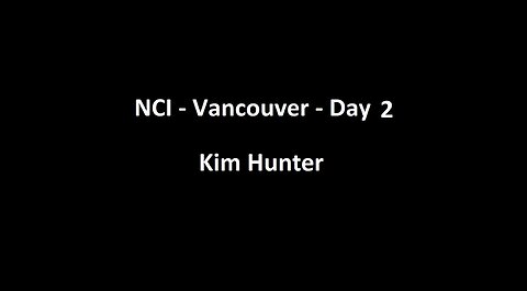 National Citizens Inquiry - Vancouver - Day 2 - Kim Hunter Testimony