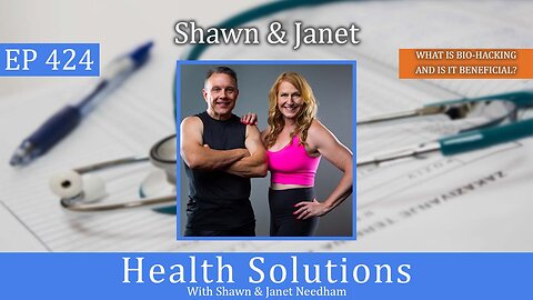 EP 424: Tips and Tricks for Enhancing the Body's Ability to Function with Shawn & Janet Needham RPh