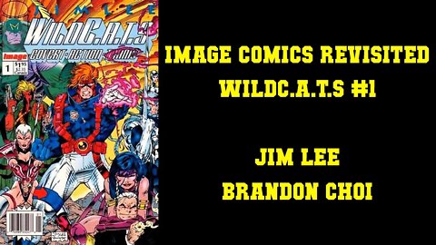 IMAGE COMICS REVISITED - WildC.A.T.S #1 [STOP ASKING QUESTIONS!]