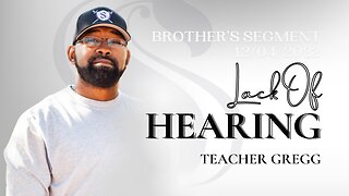 Lack Of Hearing | Teacher Gregg