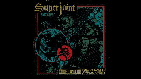 Superjoint - Caught Up In The Gears Of Application