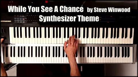 While You See A Chance - Synth Intro (Steve Winwood Keyboard Cover)