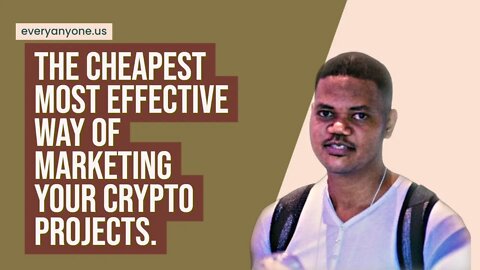 The Cheapest Most Effective Way Of Marketing Your Crypto Projects.