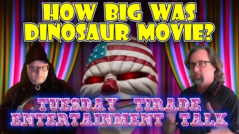 Tuesday Tirade Entertainment Talk - Just How Big is Dinosaur Movie