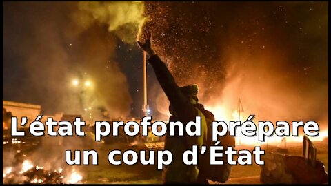 L'état profond prépare un coup d'État en France, une attaque sous faux drapeau !