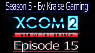 Ep15: Ambush & Retalliation! XCOM 2 WOTC, Modded Season 5 (Bigger Teams & Pods, RPG Overhall & More)