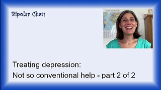 Treating depression: not so conventional help - Part 2 of 2