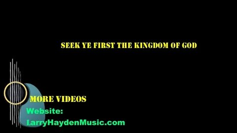 Seek ye first the kingdom of God. Soft Uplifting guitar
