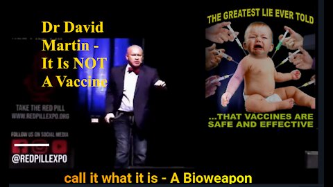 The Vaccine Is a BIOWEAPON - Dr David Martin