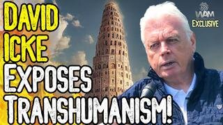 EXCLUSIVE: DAVID ICKE EXPOSES TRANSHUMANISM! - The 15 Minute City Agenda (Part 1)