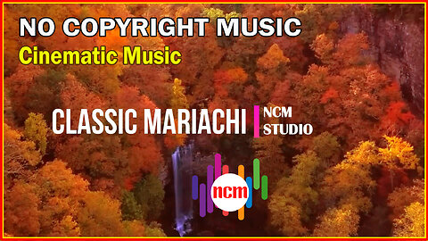 Classic Mariachi - Jimena Contreras: Cinematic Music, Happy Music, Fiesta Music @NCMstudio18 ​
